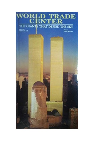 World Trade Center. The Giants That Defied the Sky